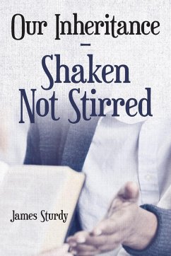 Our Inheritance - Shaken Not Stirred - Sturdy, James