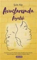 Avuclarimda Ayrilik - Alp, Sule