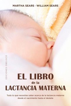 El Libro de la Lactancia Materna - Sears, Martha