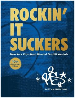 Rockin' It Suckers: New York City's Most Wanted Graffiti Vandals - Mariduena, Alain Ket; Frank, Cousin