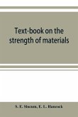 Text-book on the strength of materials