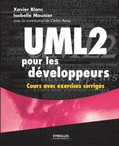 UML 2 pour les développeurs - Blanc, Xavier; Mounier, Isabelle