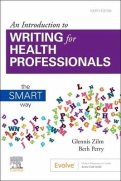 An Introduction to Writing for Health Professionals: The Smart Way - Zilm, Glennis; Perry, Beth
