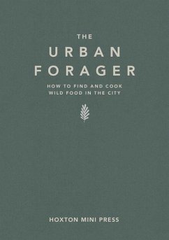 The Urban Forager - Lawrence, Wross; Kessler, Marco