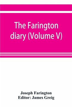 The Farington diary (Volume V) - Farington, Joseph