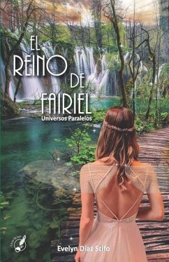 El Reino de Fairiel: Universos Paralelos - Diaz Scifo, Evelyn