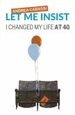 Let me insist: I changed my life at 40
