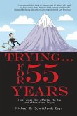Trying ... For 55 Years: Some legal cases that effected the law and affected the lawyer