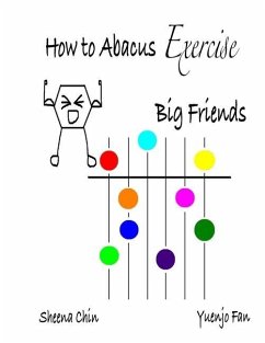How to Abacus Exercise - Big Friends - Chin, Sheena; Fan, Yuenjo
