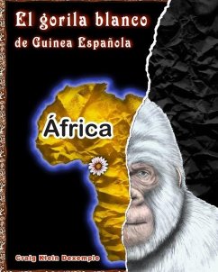 El gorila blanco de Guinea Española - Dexemple, Craig Klein