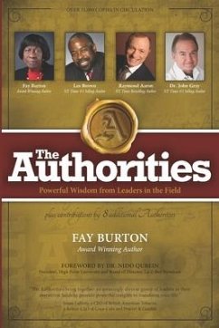 The Authorities - Fay Burton: Powerful Wisdom from Leaders in their Fields - Burton, Fay