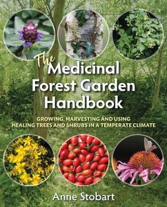 The Medicinal Forest Garden Handbook - Stobart, Anne