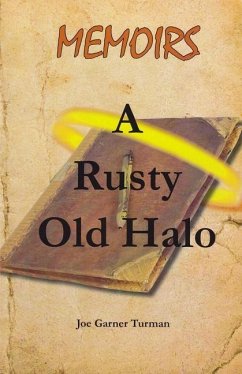 Memoirs a Rusty Old Halo - Turman, Joe Garner