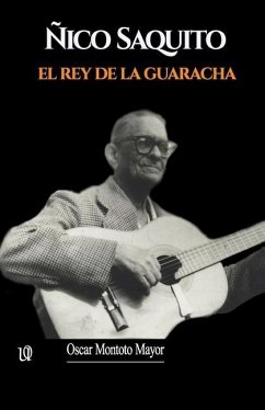 Ñico Saquito: El Rey de la guaracha - Montoto Mayor, Oscar