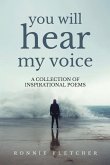 You Will Hear My Voice: A Collection of Inspirational Poems