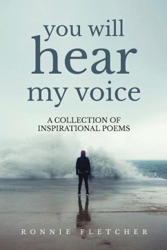 You Will Hear My Voice: A Collection of Inspirational Poems - Fletcher, Ronnie