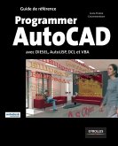 Programmer AutoCad: Avec DIESEL, AutoLISP, DLC et VBA