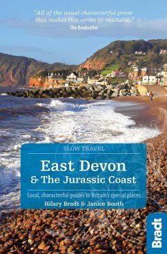 East Devon & The Jurassic Coast (Slow Travel) - Bradt, Hilary; Booth, Janice