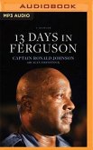 13 Days in Ferguson: A Memoir