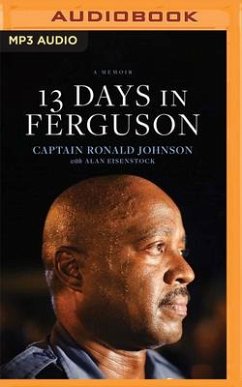 13 Days in Ferguson: A Memoir - Johnson, Ronald; Eisenstock, Alan