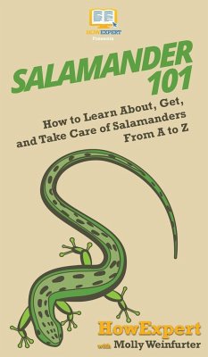 Salamander 101 - Howexpert; Weinfurter, Molly