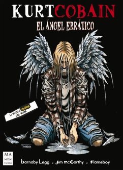 Kurt Cobain: El Ángel Errático - Legg, Barnaby; Mccarthy, Jim