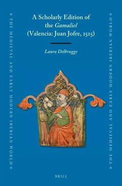 A Scholarly Edition of the Gamaliel (Valencia: Juan Jofre, 1525) - Delbrugge, Laura