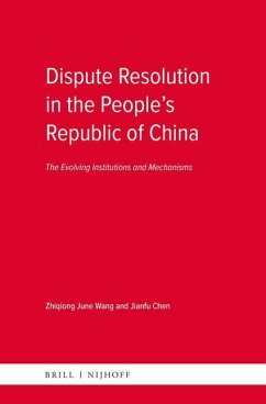 Dispute Resolution in the People's Republic of China - Wang, Zhiqiong June; Chen, Jianfu