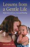 Lessons from a Gentle Life: Reflections on Love, Loss and Healing