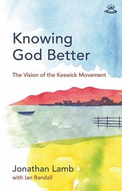Knowing God Better - Randall, Jonathan Lamb and Ian