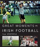 Great Moments in Irish Football