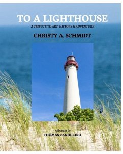 To A Lighthouse - Schmidt, Christy A