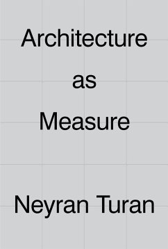 Architecture as Measure - Turan, Neyran