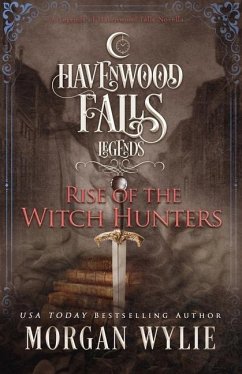 Rise of the Witch Hunters - Havenwood Falls Collective