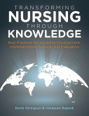 Transforming Nursing Through Knowledge: Best Practices for Guideline Development, Implementation Science, and Evaluation Transforming Nursing Through Knowledge: Best Practices for Guideline Development, Implementation Science, and Evaluation