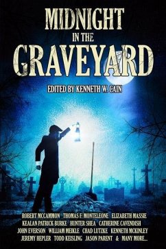 Midnight in the Graveyard - Monteleone, Thomas F.; Massie, Elizabeth; Burke, Kealan Patrick
