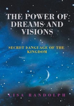 The Power of Dreams and Visions - Randolph, Lisa