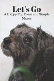 Let's Go a Happy Pup Poem and Simple Mazes