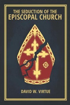 The Seduction of the Episcopal Church - Virtue, David W.