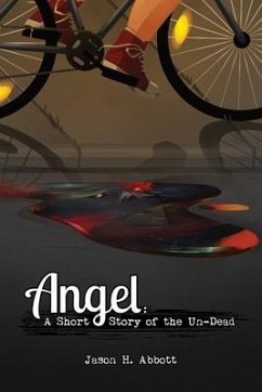 Angel: A Short Story of the Un-Dead - Abbott, Jason H.