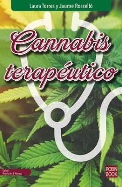 Cannabis Terapéutico - Roselló, Jaume; Torres, Laura