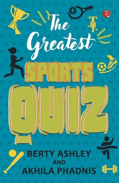 The Greatest Sports Quiz - Ashley, Berty; Phadnis, Akhila