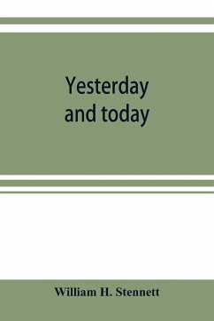 Yesterday and today - H. Stennett, William