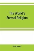 The world's eternal religion