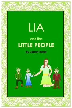 Lia and the Little People - Hefer, Johan