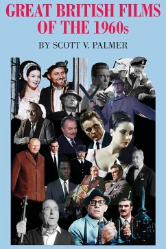 Great British Films of the 1960s - Palmer, Scott V.