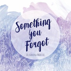 Something You Forgot - Mantas, Alexandra