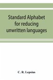 Standard alphabet for reducing unwritten languages and foreign graphic systems to a uniform orthography in European letters