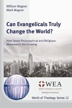 Can Evangelicals Truly Change the World? - Wagner, William; Wagner, Mark