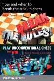 how and when to break the rules in chess